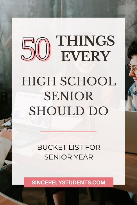 50 Things Every High School Senior Should Try - Sincerely Students Senior Year Photo Challenge, Senior Year To Do List For Parents, Senior Class Activities High School, Senior Year Checklist For Parents, Senior Checklist High School, High School Senior Activities, Senior Project Ideas High School, High School Senior Ideas, Senior Year Activities High School