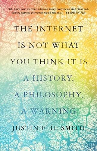 History Of The Internet, Human Technology, Justin Smith, University Of Paris, Philosophy Of Science, Reading Material, Inspirational Books, Reading Lists, Love Book