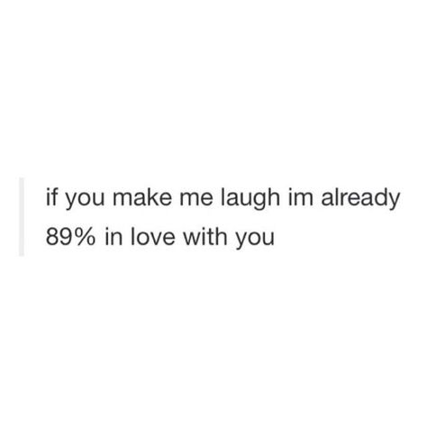 yes! i really like a guy with a sense of humor! ♥ You Make Me Laugh, Crush Quotes, You Make Me, Infj, Real Quotes, Relatable Quotes, True Quotes, True Stories, Words Quotes