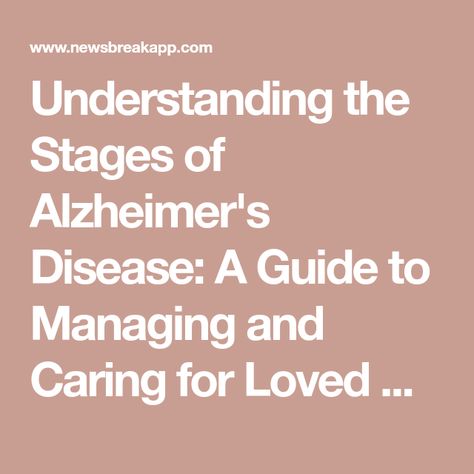 Understanding the Stages of Alzheimer's Disease: A Guide to Managing and Caring for Loved Ones Stages Of Alzheimer’s, Alzheimer Care, Pet Scan, Bladder Control, Managing Finances, Neurological Disorders, Social Activities, Brain Function, Alzheimers