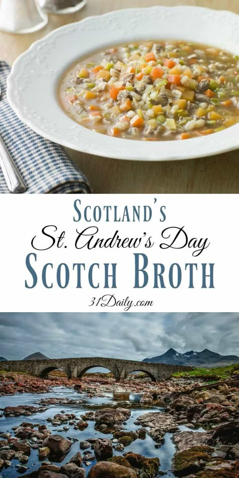 Celebrating St. Andrew's Day with Traditional Scotch Broth Scotch Broth Soup, St Andrews Day, Scotch Broth, Scottish Dishes, Broth Soup, Scottish Recipes, Soup Easy, St Andrew, Winter Soups