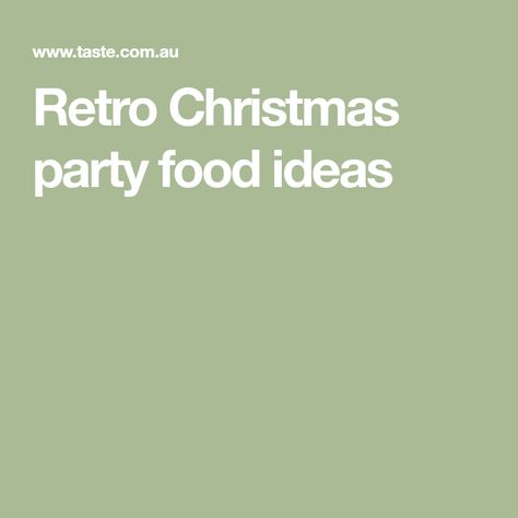 Retro Christmas party food ideas 1950s Christmas Party Food, Retro Christmas Party Food, Dinner Party Entrees, Christmas Buffet Table, Christmas Party Food Ideas, Retro Christmas Party, Cherry And Almond Cake, Party Entrees, Christmas Party Menu