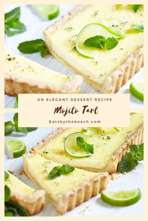 MOJITO TART - Eats by the Beach An elegant dessert: Mojito Tart Summer Tart Recipes, Mojito Dessert, Dessert Tart Recipes, Tart Recipes Dessert, Tarts Recipe Dessert, Tart Idea, Tarte Recipes, Mint Custard, Lime Tart Recipe