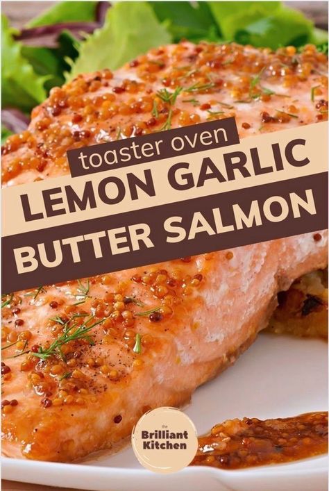 This salmon recipe is easy and delicious. The lemon garlic butter sauce gives the salmon a wonderful flavor. And, cooking it in a toaster oven means you don't have to heat up your entire kitchen. Win-win! Find out lemon garlic butter salmon recipe at www.thebrilliantkitchen.com | toaster oven recipes Healthy Toaster Oven Recipes, Lemon Garlic Butter Salmon, Safe Meals, Toaster Oven Cooking, Salmon Recipes Oven, Oven Salmon, Lemon Garlic Butter Sauce, Toaster Oven Recipes, Lemon Garlic Salmon