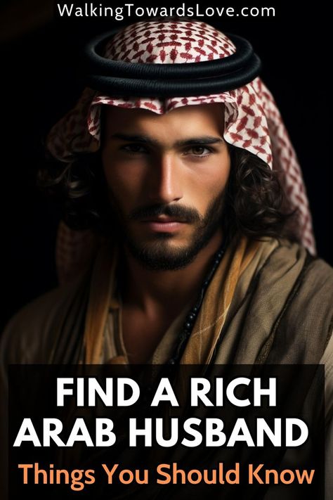 at the top of this post is the website source that says, "WalkingTowardsLove.com", at the center of this post is a photo of a handsome, rich Arab man staring at you, and at the bottom of this post is a big semi-transparent rectangle which contains the title that says, "find a rich Arab husband, things you should know" How To Get A Rich Husband, Where To Find Rich Men, Rich Arab, Online Dating Questions, Rich Husband, Flirting Tips, Flirting Tips For Guys, Find A Husband, Muslim Men