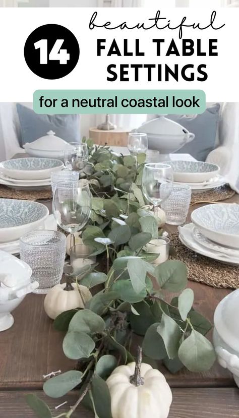 Coastal Fall Table Decor, Coastal Fall Dining Table Decor, Coastal Table Setting Ideas, Coastal Thanksgiving Table Settings, Coastal Thanksgiving Tablescapes, Neutral Thanksgiving Decor, Neutral Thanksgiving Table Setting, Coastal Thanksgiving Decor, Blue Thanksgiving Table