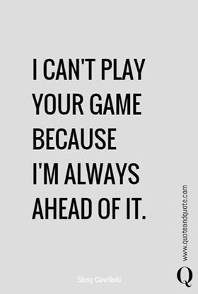 Guys always think they are better at playing games....  Not when women are 5 steps ahead of them.  #Relationships #Goals #Games  #MindGames #DatingAdvice Men Who Play Games Quotes Relationships, I Can Play Games Too Quotes, Men Who Play Games Quotes, Two Can Play That Game Quotes, Checkmate Quotes, Played Quotes, Play Games Quotes, Playing Games Quotes, Mind Games Quotes