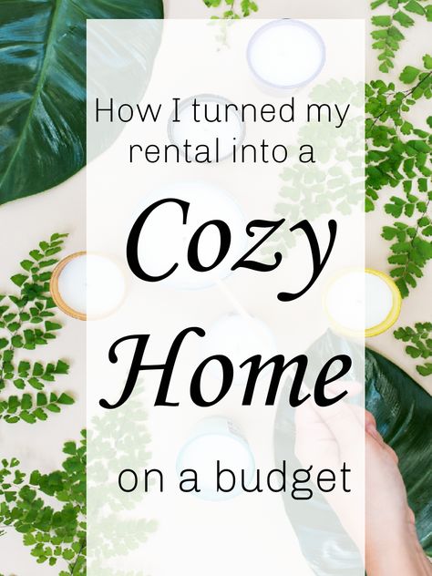 Make A Rental Feel Like Home, Cozy Welcoming Home, Making A Rental Feel Like Home, How To Make Apartment Cozy, Rental Home Decorating, Cozy Cottage Interiors, Make Your Home Cozy, Cozy Homes, Rental Space