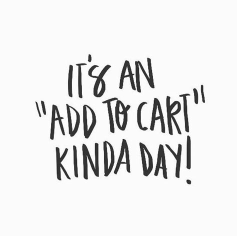 It's an "add to cart" kinda day! Online Shopping Quotes, Small Business Quotes, Candle Quotes, George Town, Shopping Quotes, Jewelry Quotes, Add To Cart, Boutique Fashion, Fashion Quotes