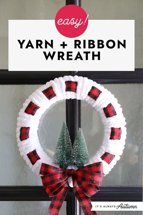 Yarn And Ribbon Wreath, Christmas Yarn Wreaths, Round Wreaths, Ribbon Wreath Christmas, Diy Christmas Wreath, Wreath Ribbon, Holiday Wreaths Diy, Christmas Yarn, Easy Christmas Wreaths