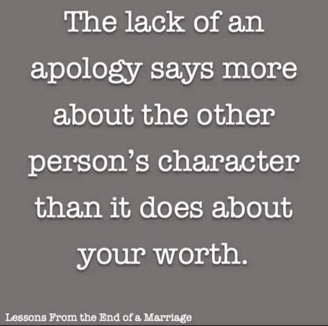 Apologize Quotes, Saying Sorry Quotes, Genuine Apology, End Of A Marriage, Changing Behavior, Victim Quotes, Apologizing Quotes, Sorry Quotes, Making Amends