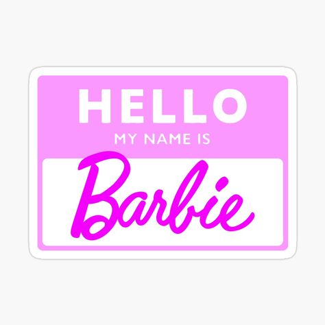 Hi My Name Is Sticker, My Name Is Sticker, Barbie Images, Dope Quotes, Hello My Name Is, My Name Is, My Name, Sticker Design, My Art