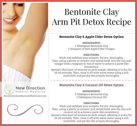 Bentonite Clay Arm Pit Detox Bentonite Clay Benefits, Apple Cider Detox, Bentonite Clay, Diy Health, Natural Health Remedies, Detox Recipes, Natural Deodorant, Diy Natural Products, Women's Health