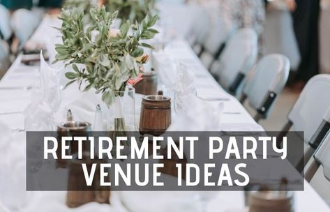 40 Great Venue Ideas For A Retirement Party – Retirement Tips and Tricks Formal Retirement Party Ideas, How To Plan A Retirement Party, Outdoor Retirement Party Ideas, Elegant Retirement Party Ideas, Retirement Table Decorations Ideas, Retirement Party Centerpieces, Round Table Centerpieces, 75th Birthday Parties, Birthday Party Venues