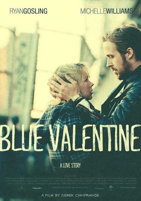 blue valentine Blue Valentine Movie, Mike Vogel, Valentines Movies, Valentine Poster, Movies Posters, Blue Valentine, I Love Cinema, Michelle Williams, Great Films