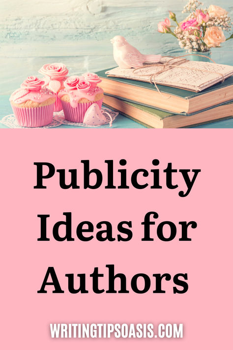 Image of cupcakes, books and flowers and title of pin which is publicity ideas for authors. Publicity Ideas, Book Proposal, Book Business, Business Writing, Book Writing, Promote Book, Writing Advice, Book Marketing, Novel Writing