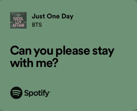 Just One Day Lyrics, Just One Day Bts Lyrics, Just One Day Bts, One Day Lyrics, Spotify Widgets, Bts Just One Day, Pop Song Lyrics, Musica Spotify, Kpop Lyrics