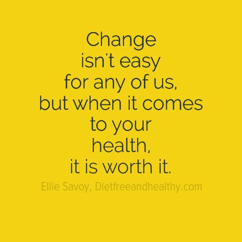 "Change isn't easy for any of us, but when it comes to your health it is worth it." - Ellie Savoy, Holistic Health Coach. www.dietfreeandhe... #quotes #health #dietfree #holistic Optavia Health Coach Quotes, Your Health Is Important Quotes, Health Issues Quotes Life, Health Journey Quotes, Optavia Quotes, Health Quotes Wellness, Quotes On Health, Pharmacy Quotes, Healthy Motivation Quotes