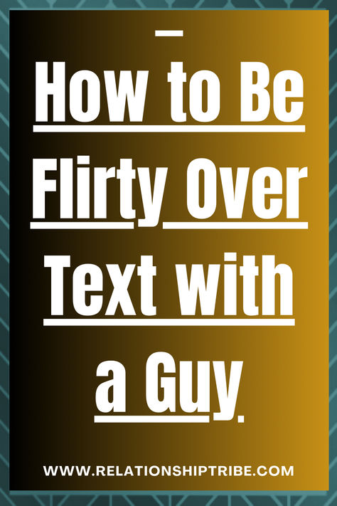 How to Be Flirty Over Text with a Guy How To Be More Interesting Over Text, How To Start A Flirty Conversation, How To Subtly Flirt With A Guy Over Text, Ways To Flirt With A Guy Texts, First Text To A Guy, Is He Flirting Or Just Being Nice, How To Flirt Over Text, How To Text A Guy, How To Flirt With Guys Over Text