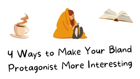 4 Ways to Make Your Bland Protagonist More Interesting How To Flesh Out A Character, Create Cartoon Character, Book Editor, Free Avatars, Book Editing, Make A Character, Fantasy Story, Strong Female, Types Of Music