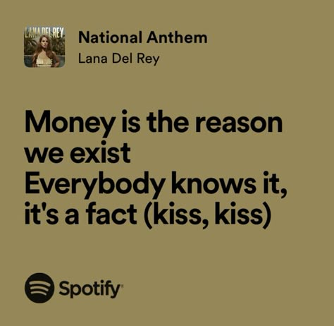 Lana Del Rey National Anthem Lyrics, Lyric Quotes Lana Del Rey, Lana Songs Lyrics, Song Lyrics Quotes Lana Del Rey, Lana Del Rey Best Lyrics, Relatable Lana Del Rey Lyrics, Lana Del Rey Writing, National Anthem Lana Del Rey Aesthetic, National Anthem Quotes