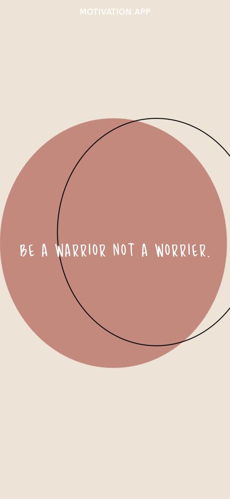 Be A Warrior Not A Worrier, Be A Warrior, Motivation App, Affirmations, Jesus, Quotes, Quick Saves