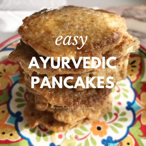 Ayurvedic Pancakes, Ayurveda Breakfast, Ayurvedic Breakfast Recipes, Ayurvedic Breakfast, Ayurvedic Tea, Ayurveda Diet, Ayurveda Recipes, Ayurvedic Diet, Ayurvedic Recipes