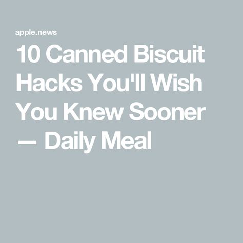 10 Canned Biscuit Hacks You'll Wish You Knew Sooner — Daily Meal Quick Cinnamon Rolls, Fried Oreos, Pot Pie Filling, Garlic Knots, Canned Biscuits, Pigs In A Blanket, Sausage Rolls, Monkey Bread, Chicken Pot