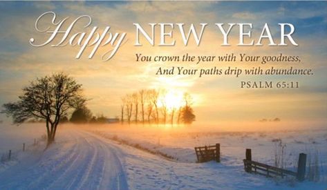 All Things Have Become New — Wishing you and your family a safe and blessed holiday - Happy New Year! Christian New Year Message, New Year Christian Quotes, New Year Scripture, Psalm 65 11, New Year Ecards, New Years Prayer, Christian Facebook Cover, Psalm 65, New Year Wishes Messages