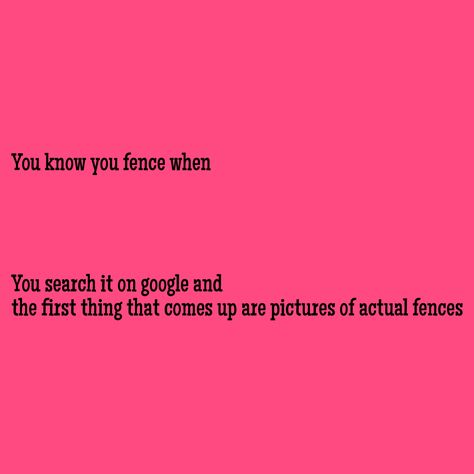 #fencer #fencerprobs #fencing This is too real Fencer Problems, Fencing Foil, Fence Quotes, Fencing Club, Fencing Sport, Diy Fence, Student Athlete, Sports Humor, I Cant Even