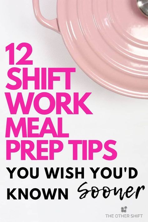 12 Valuable Shift Work Meal Prep Tips #shiftworkmeals #nursing #shiftworkmom #shiftworkdiet Graveyard Shift Lunch Ideas, Travel Nurse Meal Prep, Meal Prep For Overnight Workers, Food For 12 Hour Shift, 12hr Shift Meals, Lunch For 12 Hour Shift, Nurses Meal Prep, Meal Prep For Night Shift, Meal Prep 12 Hour Shift