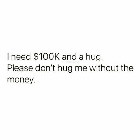 Seriously no $ no 🤗 Admiration Quotes, I Dont Talk To Nobody Tweets, I Just Want Money Tweets, Realistic Quotes, Call Screenshot, Don’t Need Nobody Tweets, I’m Delusional Tweet, Funny Riddles, I Don’t Care Tweets