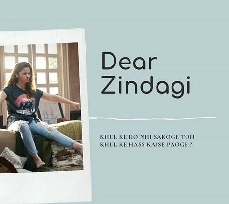 Dear Zindagi Movie, Filmy Quotes, Dear Zindagi Quotes, Dear Zindagi, One Liner Quotes, Movie Dialogues, Bollywood Quotes, Motivational Movie Quotes, Movies Quotes Scene