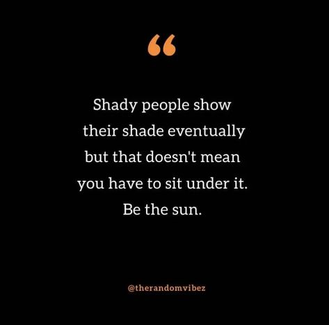 Quotes About Shady People, Shady People Quotes, Shady Friends, Self Absorbed People, Mouth Quote, Shady Quotes, Selfish Friends, Messages Ideas, Losing Friends Quotes