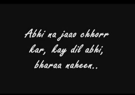 Abhi na jaao chorkar Abhi Na Jao Chod Kar Lyrics, Abhi Na Jao, Musical Quotes, How To Express Feelings, We Dont Talk, Pretty Stuff, Heart Soul, Old School, Musical