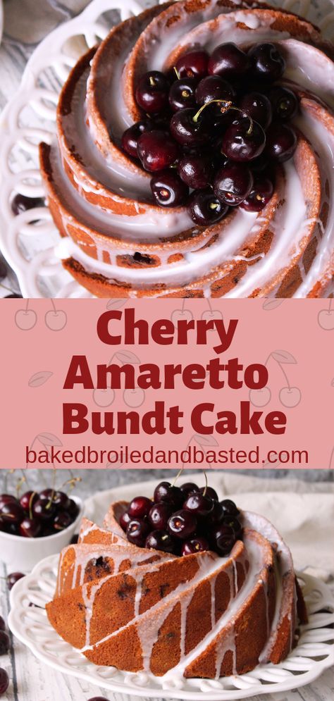 Cherry Amaretto Bundt Cake | Baked Broiled and Basted Amaretto Bundt Cake, Cherry Amaretto, Mini Bundt Cakes, Boozy Desserts, Summer Cherries, Pound Cakes, Gateaux Cake, Summer Cookouts, Cherry Recipes