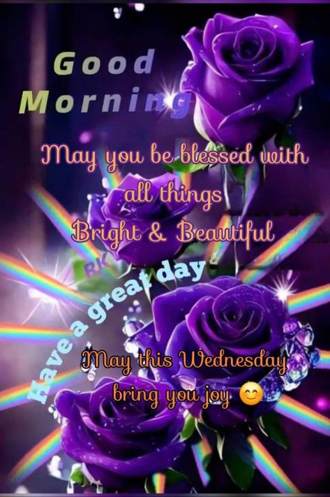 Wednesday Morning Blessings, Wednesday Morning Greetings, Wednesday Blessings, Purple Board, Days Of The Week Quotes, Good Morning Sweetheart, Blessed Wednesday, Sweetheart Quotes, Happy Wednesday Quotes