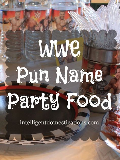 WWE Pun Named Party Food Ideas at www.ingelligentdomestications.com Wrestlemania Food Ideas, Wwe Royal Rumble Party, Wwe Snack Ideas, Royal Rumble Party, Royal Rumble Party Food, Wwe Birthday Party Ideas Food, Wwe Food Ideas, Wwe Birthday Party Ideas Decoration Diy, Wwe Party Favors