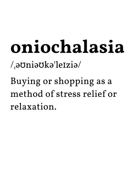 This is a online shopping quote we have created for our customers. This explains oniochalasia, which means buying or shopping as a method of stress relief or relaxation. Shopaholic Quotes, Allergies Funny, Shopping Quotes Funny, Buying Quotes, Online Shopping Quotes, Luxury Quotes, Shopping Humor, Therapy Quotes, Shopping Quotes