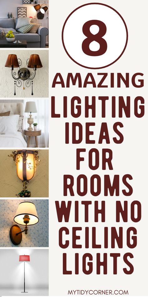 Collage of different types of lampsand text overlay about how to light a room that has no ceiling light. Lighting A Room With No Overhead Light, Lighting For Dark Living Room, No Overhead Lighting Solution, Diy Overhead Lighting, No Ceiling Light, Ideas For Rooms, Low Ceiling Bedroom, Low Ceiling Chandelier, Different Light Bulbs