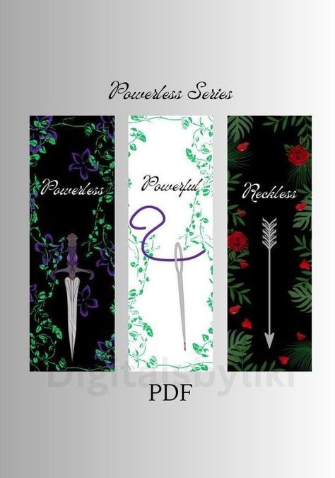 Powerless Series by Lauren Roberts 3 Bookmarks Digital (PDF) for print. Designed by Digitalsbyliki! Get Now! Powerless Bookmark, Diy Book Marks, Powerless Lauren Roberts, Bookmarks To Print, Print Bookmarks, Bookmarks Print, Powerless Series, Powerless Trilogy, Fantasy Bookmarks