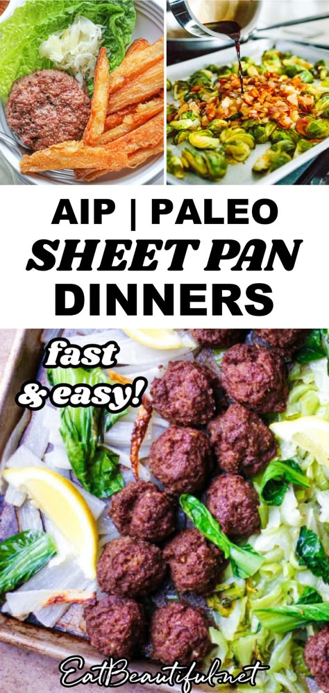 3 images of aip and paleo sheet pan dinners (burgers and fries, bacon and brussels sprouts, and meatballs) with banner and words in the middle of the pin images Easy Aip Crockpot Recipes, Quick And Easy Aip Dinner Recipes, Easy Aip Meal Prep, Nightshade Free Crockpot Recipes, Nemechek Protocol Recipes, Autoimmune Protocol Diet Recipes Dinner, Anti Inflammation Sheet Pan Recipes, Quick Aip Dinner, Aip Sheet Pan Recipes