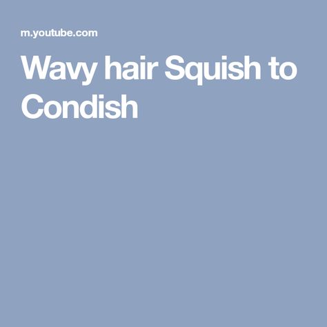 Wavy hair Squish to Condish Squish To Condish, Hair Hydration, Hydrate Hair, Wavy Hair, Hair, Art