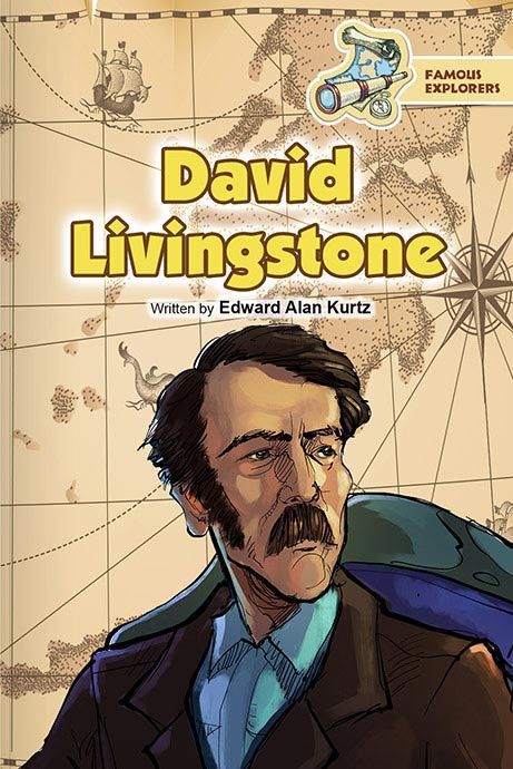 Learn about one of the most famous explorers of all times- David Livingstone, who he was, his childhood, his explorations, his contributions, and how the world remembers him today. Famous Explorers, David Livingstone, Livingstone, Livingston, All About Time, Comic Book Cover, Ships, History, The World