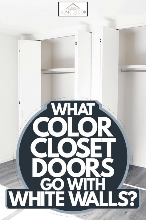 What Color Closet Doors Go With White Walls? - Home Decor Bliss Closet Door Accent Color, White Walls Black Closet Doors, White Closet Door, Closet Doors Painted Same Color As Walls, Closet Door Color Ideas, Closet Colors Paint, Closet Color Ideas Paint, Painting Closets Interior, Painting Closet Doors Same Color As Wall