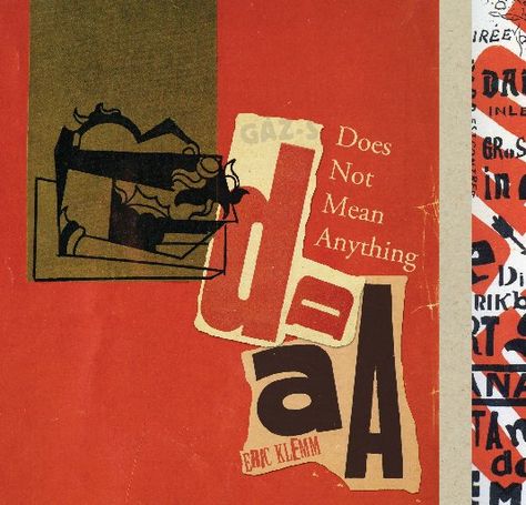 View Dada Does Not Mean Anything by Eric Klemm Dada Collage, Dada Movement, Poetry Posters, Publish A Book, Offset Printing, Design Movements, Self Publishing, Art Movement, Dust Jacket