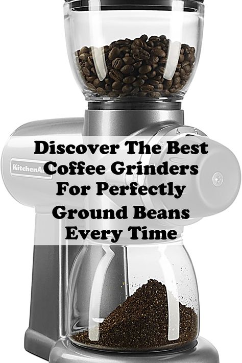 Unlock the secret to brewing the perfect cup of coffee with our guide to the best coffee grinders. Discover top-rated options that ensure your beans are ground to perfection every time, enhancing flavor and aroma. Whether you prefer a manual grinder for a hands-on experience or an electric one for convenience, our curated list will help you find the ideal match for your coffee-making needs. Elevate your coffee ritual today! Best Coffee Grinder, Burr Coffee Grinder, Quick Coffee, Perfect Cup Of Coffee, Coffee Ritual, Coffee Making, Manual Coffee Grinder, Coffee Grinders, Coffee Drinkers