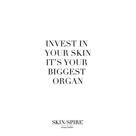 INVEST IN YOUR SKIN IT'S YOUR BIGGEST ORGAN Happy Skin Quotes, Skin Investment Quotes, Your Skin Is An Investment, Body Scrub Quotes, Love Your Skin Quotes, Beauty Quotes Salon, Esthetician Aesthetic Instagram, Beauty Industry Quotes, Scrubs Quotes