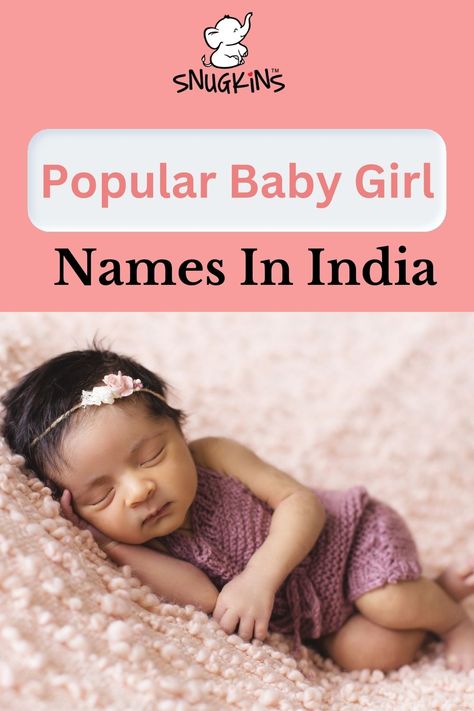 most popular baby girl names in india, baby girl names, newborn, parenthood Old Names For Girls, Modern Indian Girl Names, Twin Baby Girl Names, Names Of Baby Girl, Short Baby Girl Names, Modern Baby Girl Names, Twin Girl Names