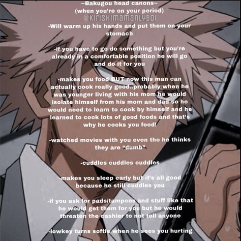 Bakugou When Your On Your Period, Bakugo When Your On Your Period, Bakugo On Your Period, Katsuki As A Boyfriend, Bakugo Head Cannons, Bakugo Soft Headcanons, Bakugo Headcanons With Y/n, Bakugo As A Boyfriend, Bakugo X Y/n Spicy